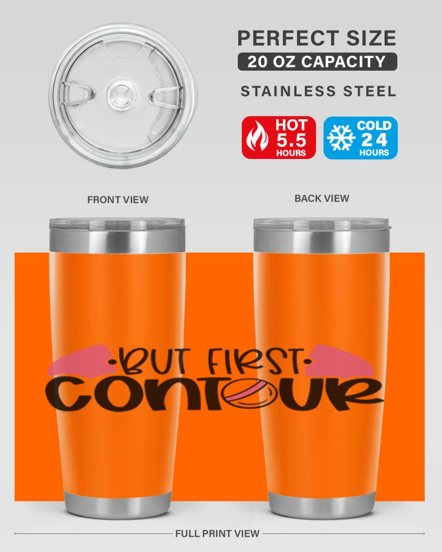 But First Contour Style 121# 20oz Tumbler in stainless steel with a sleek design, featuring a press-in lid and double wall vacuum insulation.