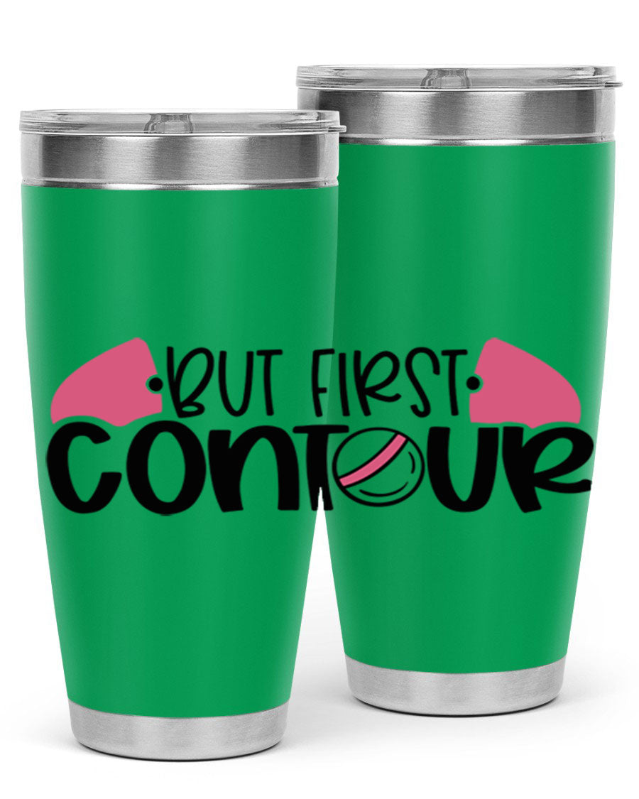 But First Contour Style 121# 20oz Tumbler in stainless steel with a sleek design, featuring a press-in lid and double wall vacuum insulation.
