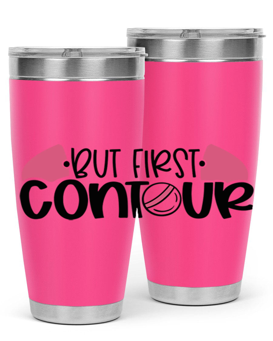 But First Contour Style 121# 20oz Tumbler in stainless steel with a sleek design, featuring a press-in lid and double wall vacuum insulation.