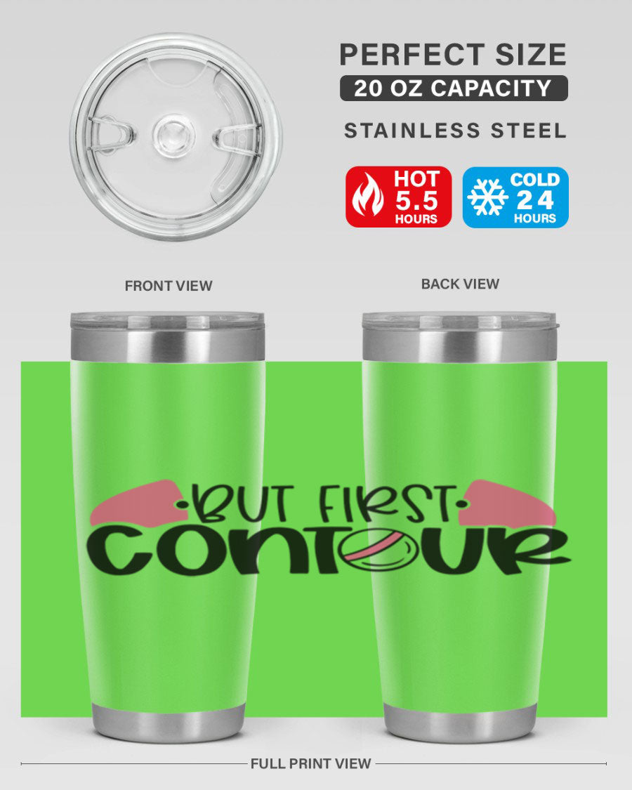 But First Contour Style 121# 20oz Tumbler in stainless steel with a sleek design, featuring a press-in lid and double wall vacuum insulation.