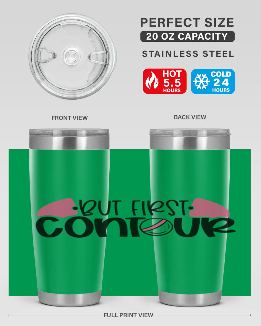 But First Contour Style 121# 20oz Tumbler in stainless steel with a sleek design, featuring a press-in lid and double wall vacuum insulation.