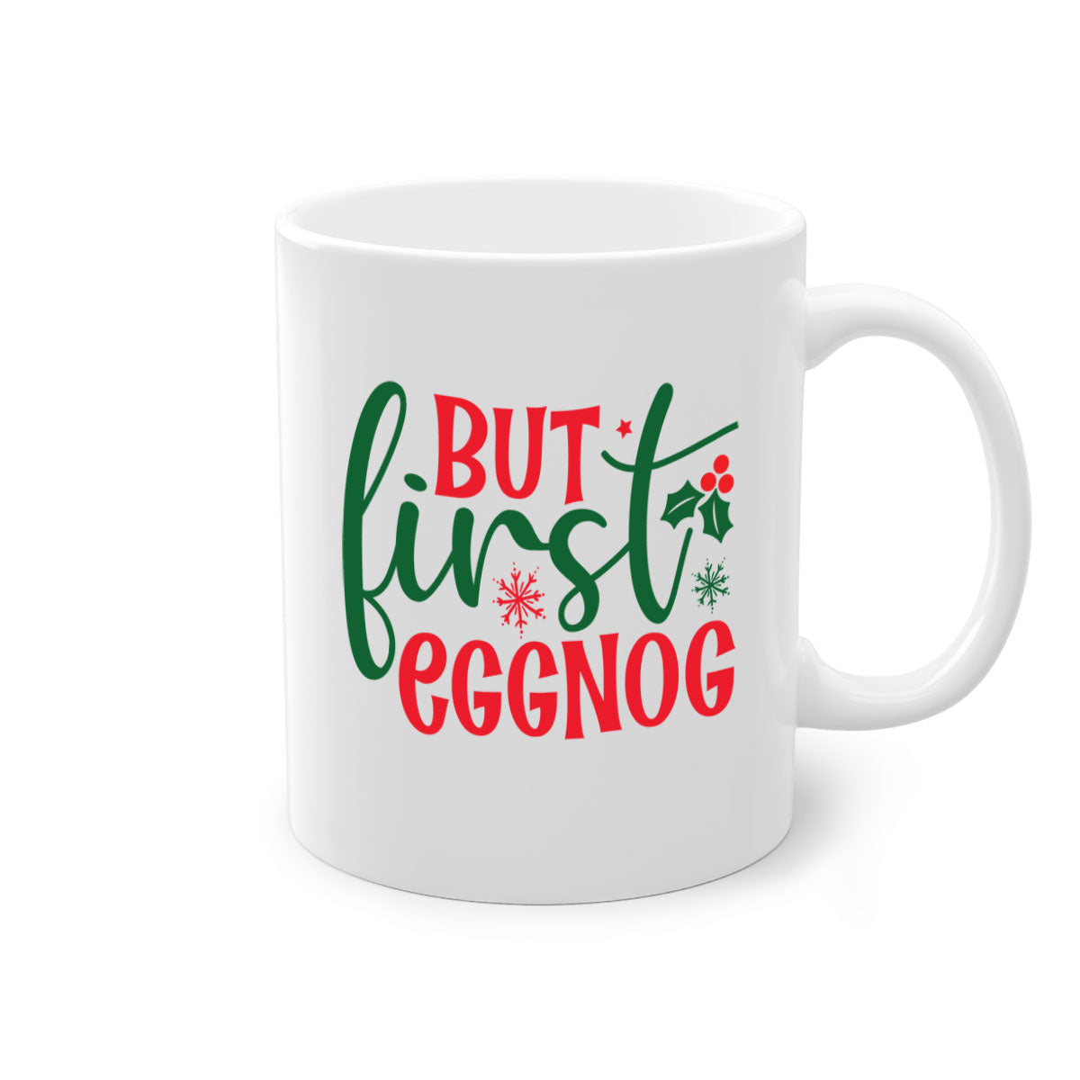 But First Eggnog Style Christmas Mug with a glossy finish and colorful handle, perfect for coffee or tea.