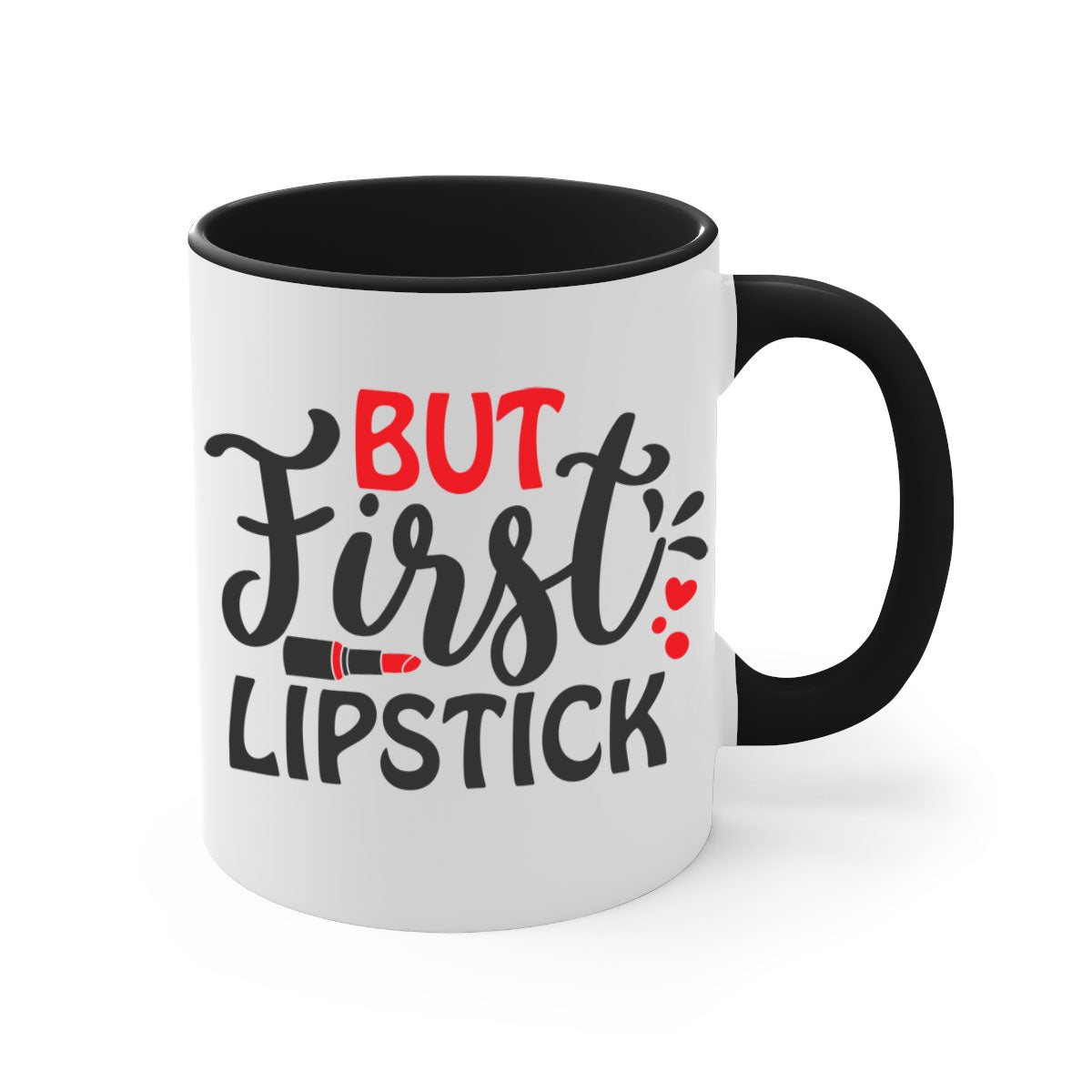 But First Lipstick Style 160# Mug with a glossy finish, featuring a colored handle and interior, available in multiple colors.