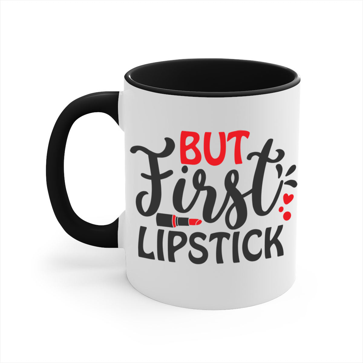 But First Lipstick Style 160# Mug with a glossy finish, featuring a colored handle and interior, available in multiple colors.