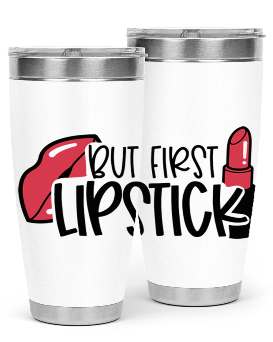 But First Lipstick Style 119# 20oz Tumbler in stainless steel with vibrant design, perfect for hot and cold beverages.