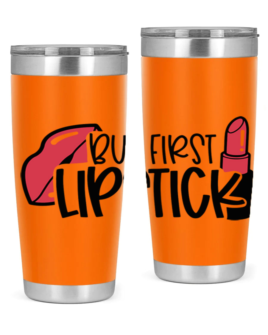 But First Lipstick Style 119# 20oz Tumbler in stainless steel with vibrant design, perfect for hot and cold beverages.