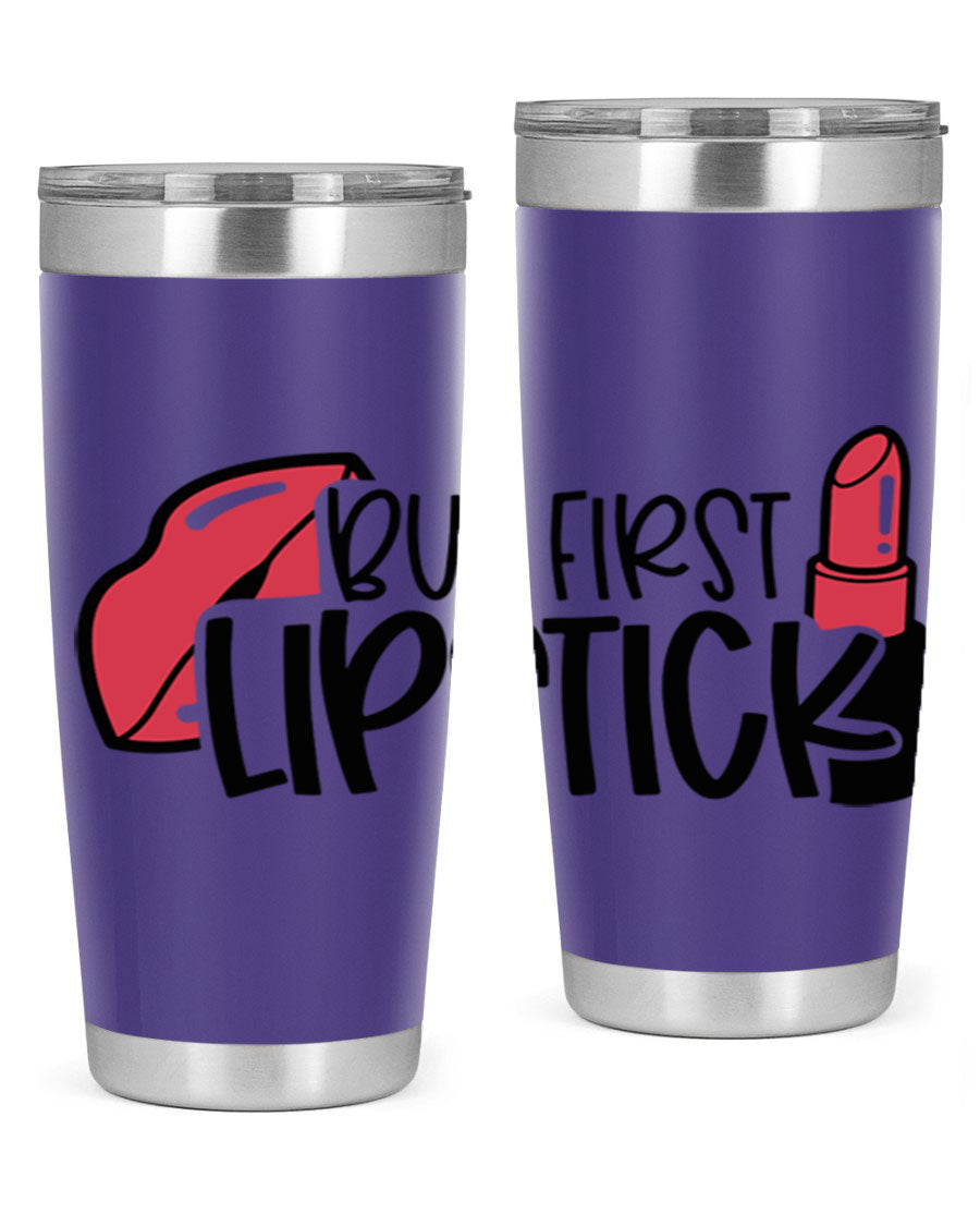 But First Lipstick Style 119# 20oz Tumbler in stainless steel with vibrant design, perfect for hot and cold beverages.