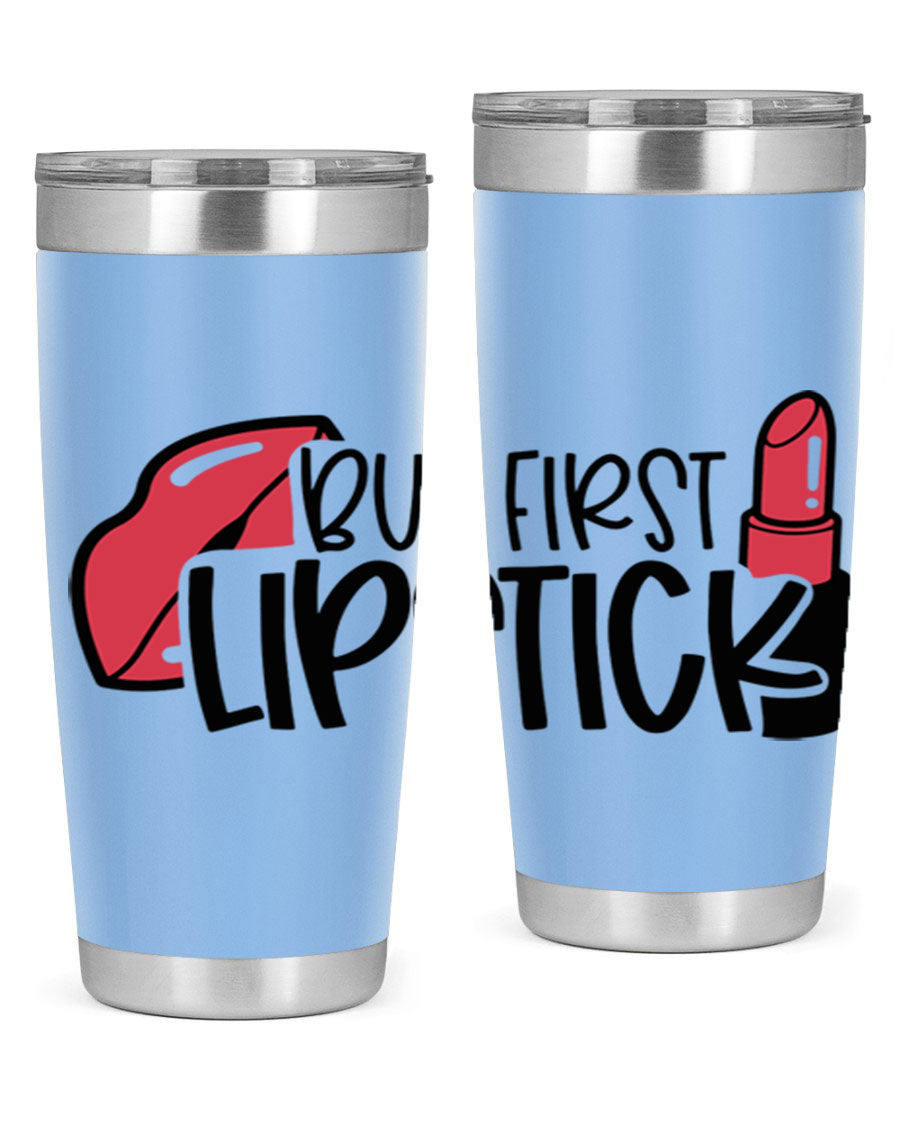 But First Lipstick Style 119# 20oz Tumbler in stainless steel with vibrant design, perfect for hot and cold beverages.