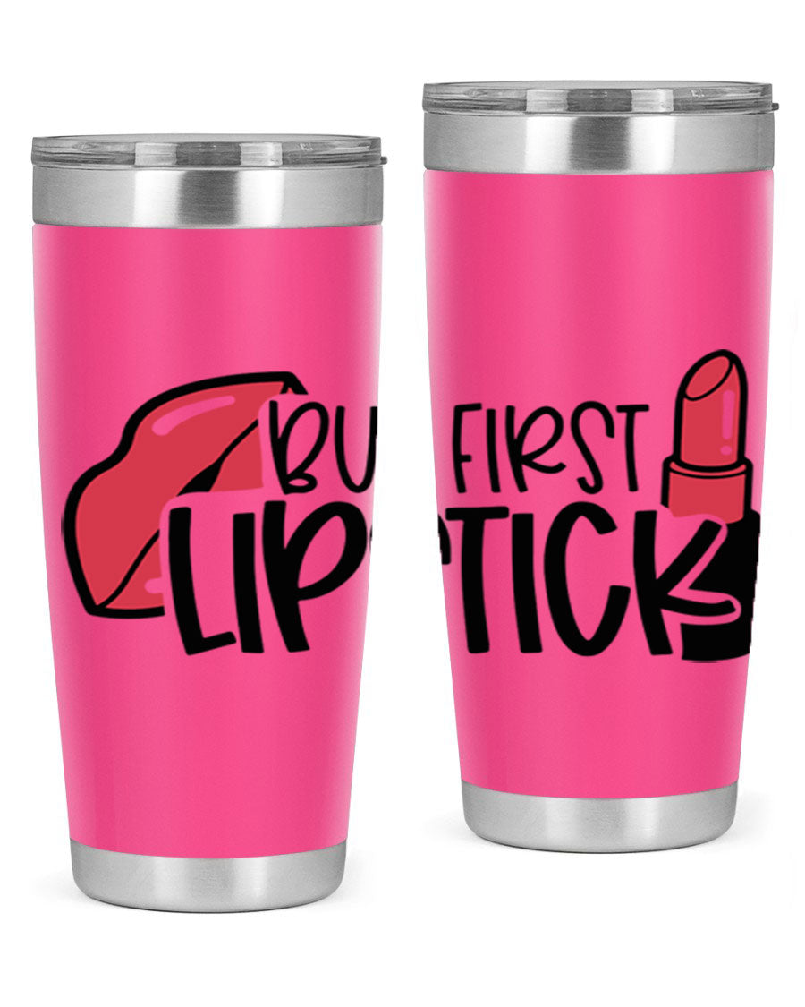 But First Lipstick Style 119# 20oz Tumbler in stainless steel with vibrant design, perfect for hot and cold beverages.