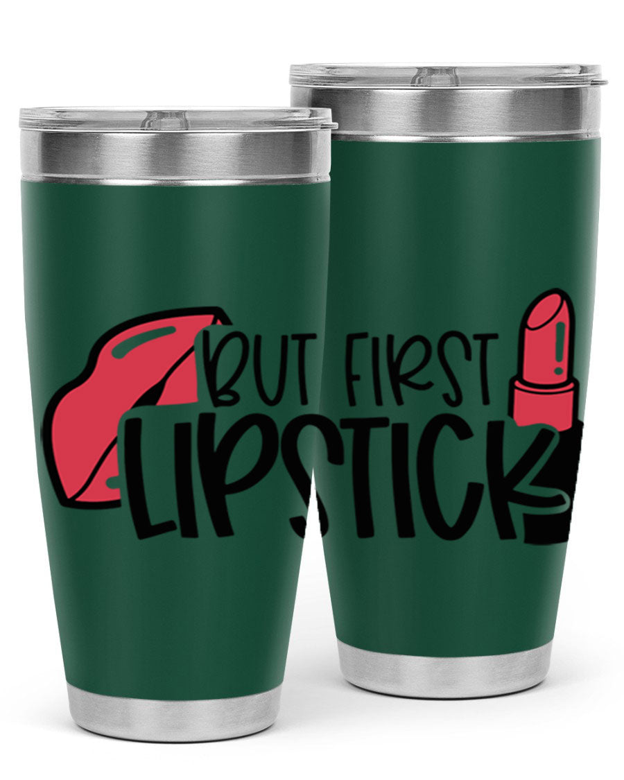 But First Lipstick Style 119# 20oz Tumbler in stainless steel with vibrant design, perfect for hot and cold beverages.
