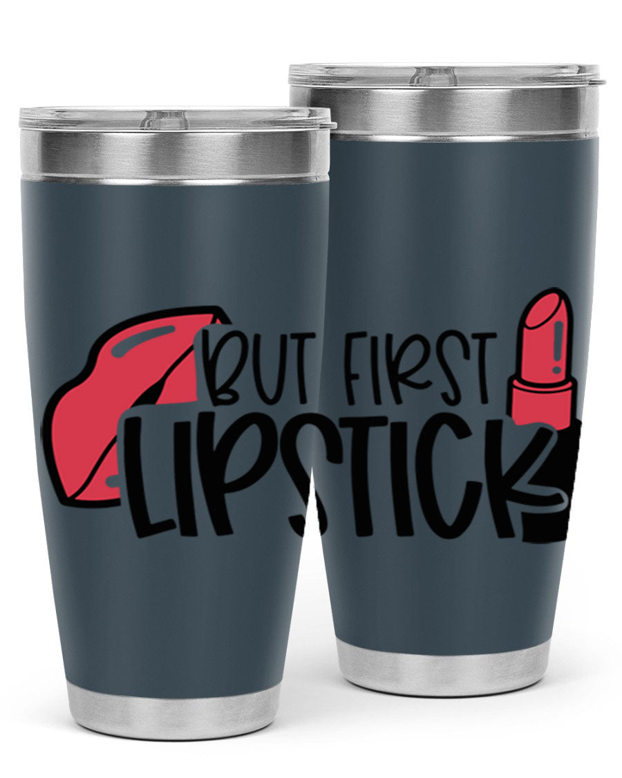 But First Lipstick Style 119# 20oz Tumbler in stainless steel with vibrant design, perfect for hot and cold beverages.