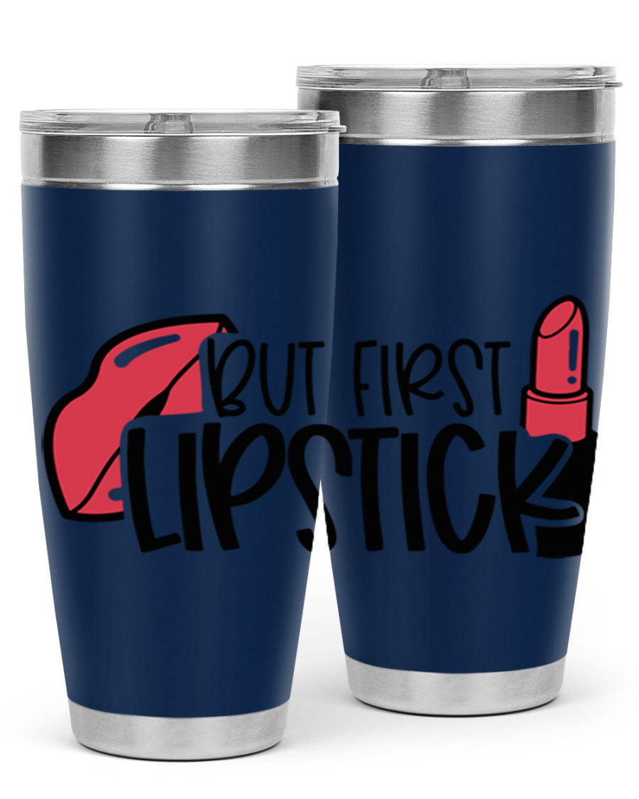 But First Lipstick Style 119# 20oz Tumbler in stainless steel with vibrant design, perfect for hot and cold beverages.