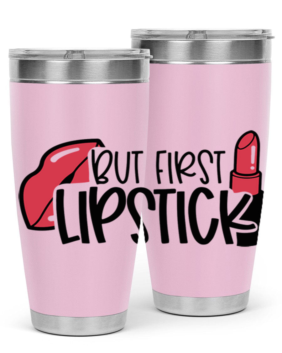 But First Lipstick Style 119# 20oz Tumbler in stainless steel with vibrant design, perfect for hot and cold beverages.