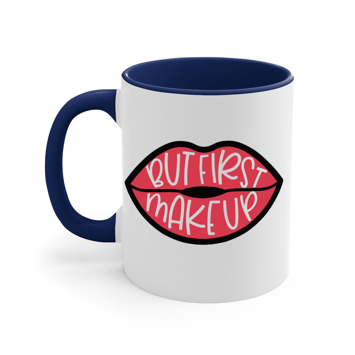 But First Makeup Style 116# Mug featuring a two-tone design with a colored handle and glossy finish, available in multiple colors.