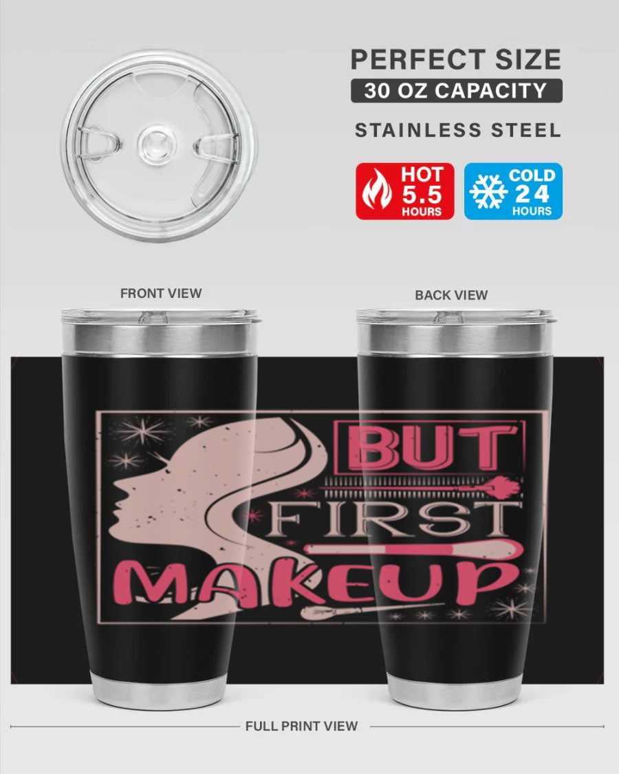 But First Makeup Style 260# Tumbler in stainless steel with a stylish design, perfect for hot and cold beverages.