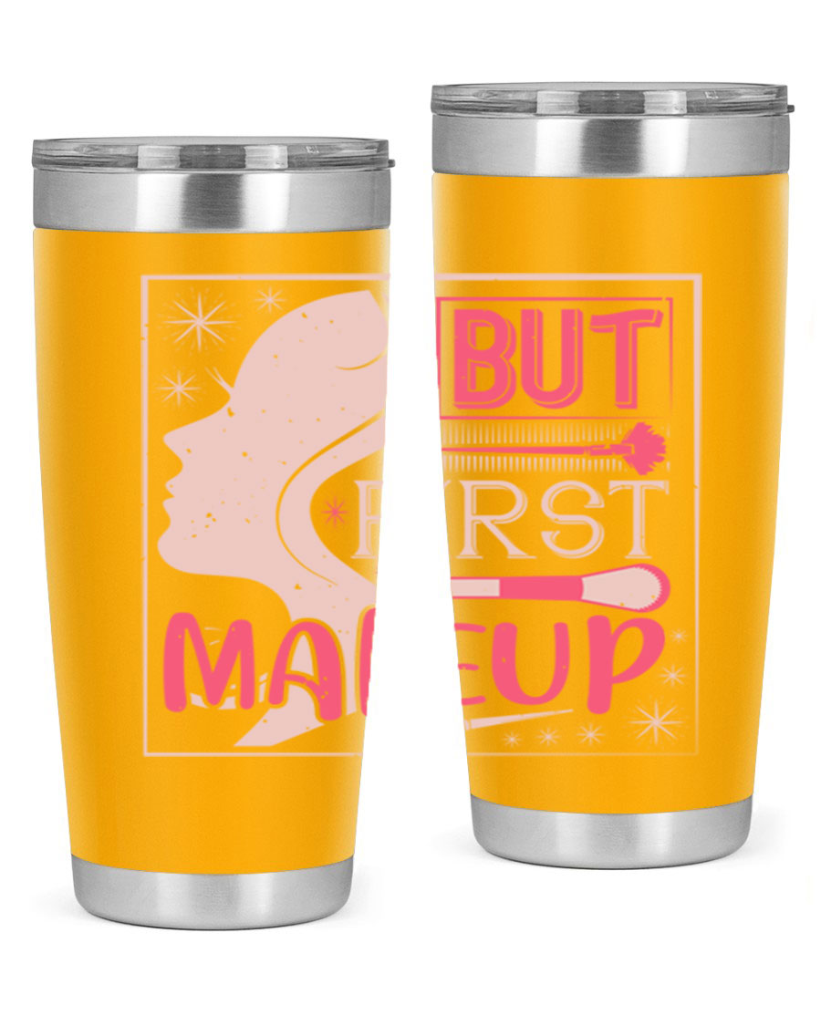 But First Makeup Style 260# Tumbler in stainless steel with a stylish design, perfect for hot and cold beverages.