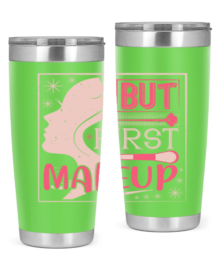 But First Makeup Style 260# Tumbler in stainless steel with a stylish design, perfect for hot and cold beverages.