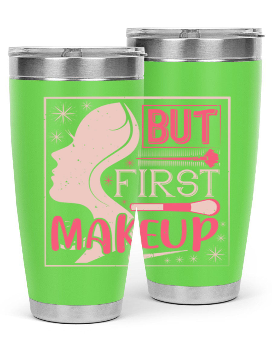But First Makeup Style 260# Tumbler in stainless steel with a stylish design, perfect for hot and cold beverages.