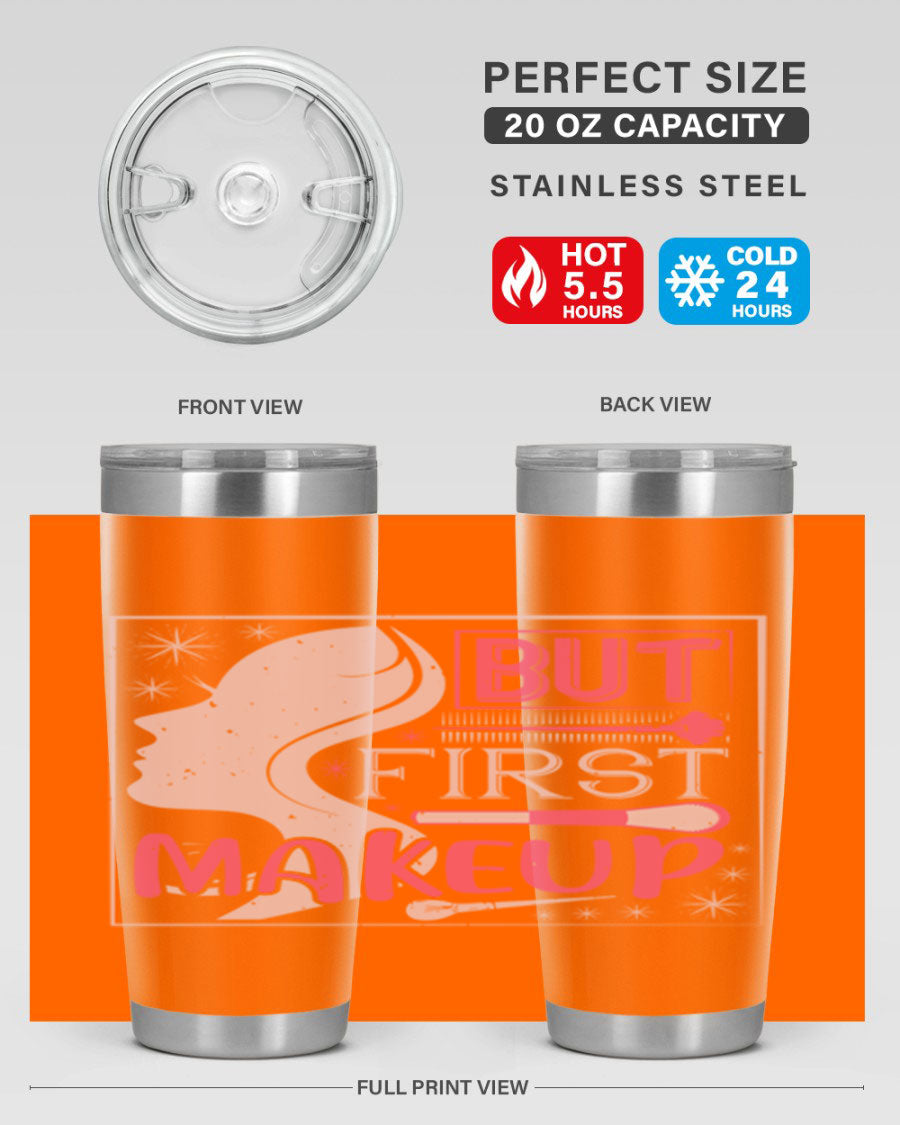 But First Makeup Style 260# Tumbler in stainless steel with a stylish design, perfect for hot and cold beverages.