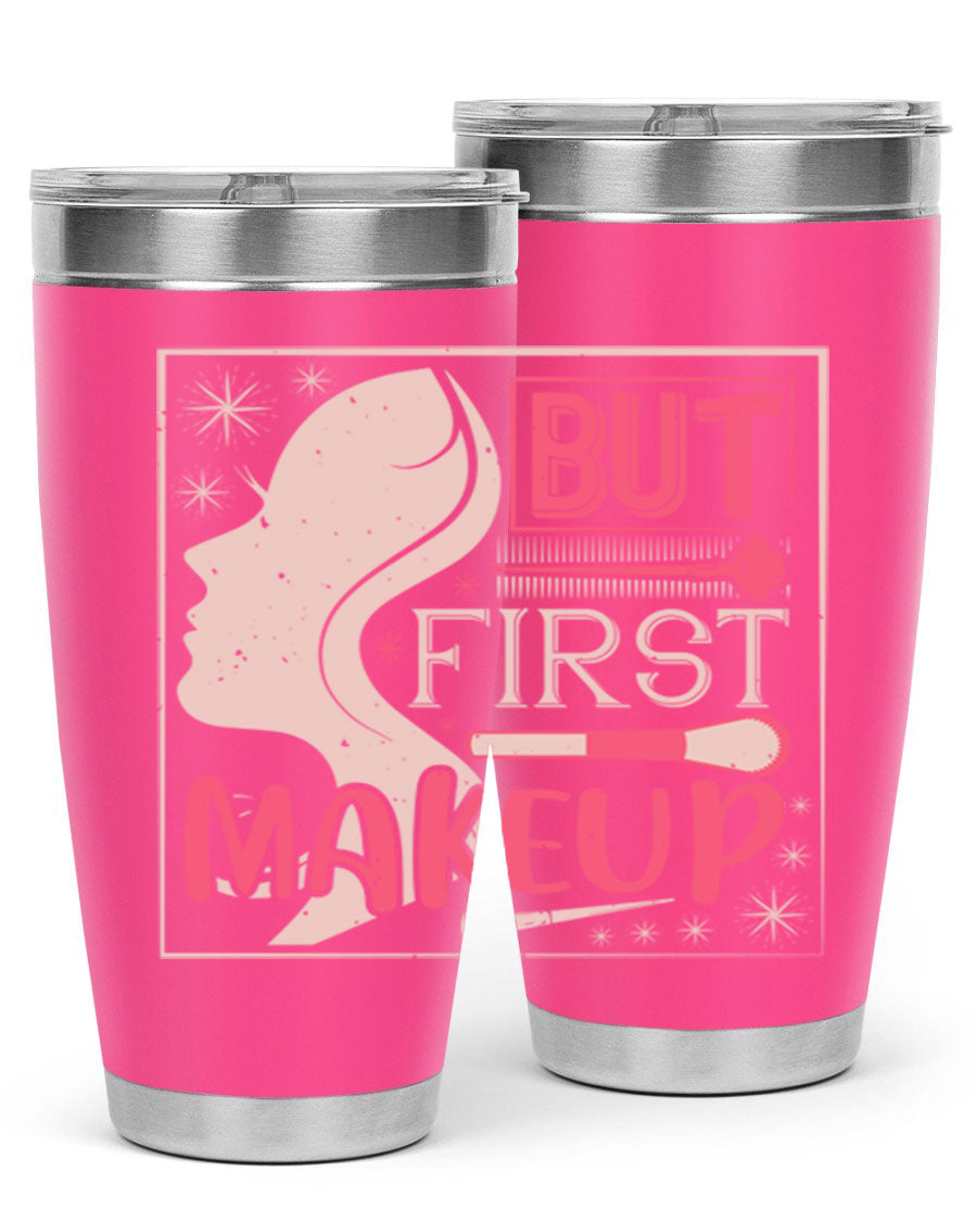 But First Makeup Style 260# Tumbler in stainless steel with a stylish design, perfect for hot and cold beverages.