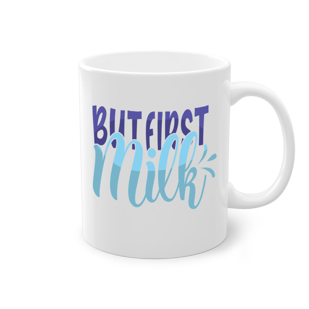 But First Milk Style 275# Mug in various colors with glossy finish and C-shaped handle.