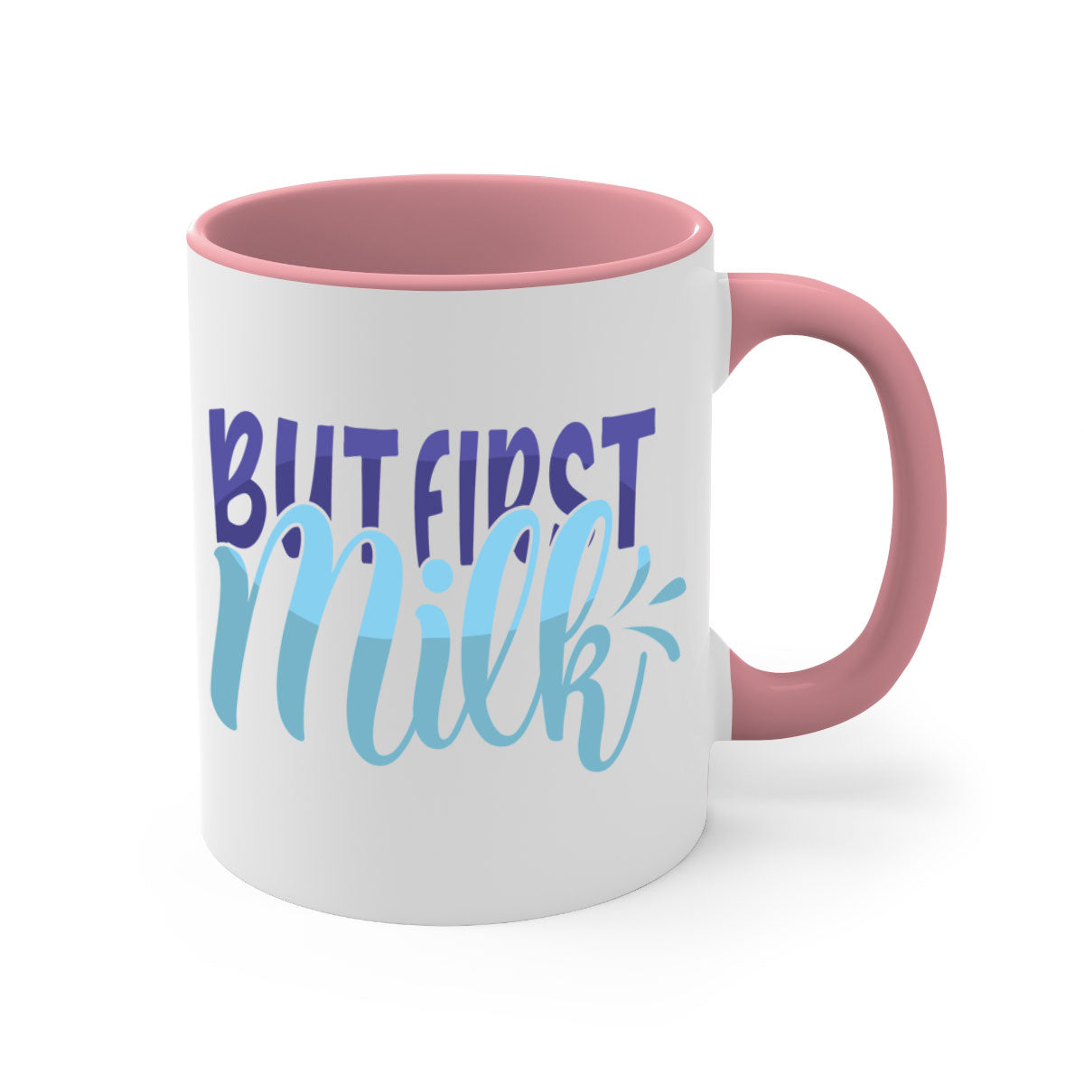 But First Milk Style 275# Mug in various colors with glossy finish and C-shaped handle.