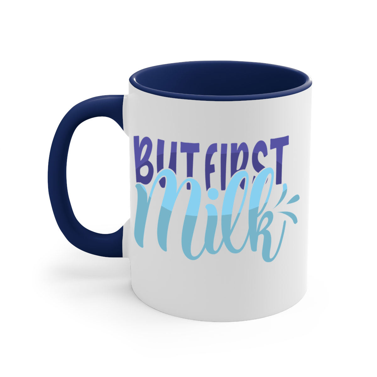 But First Milk Style 275# Mug in various colors with glossy finish and C-shaped handle.