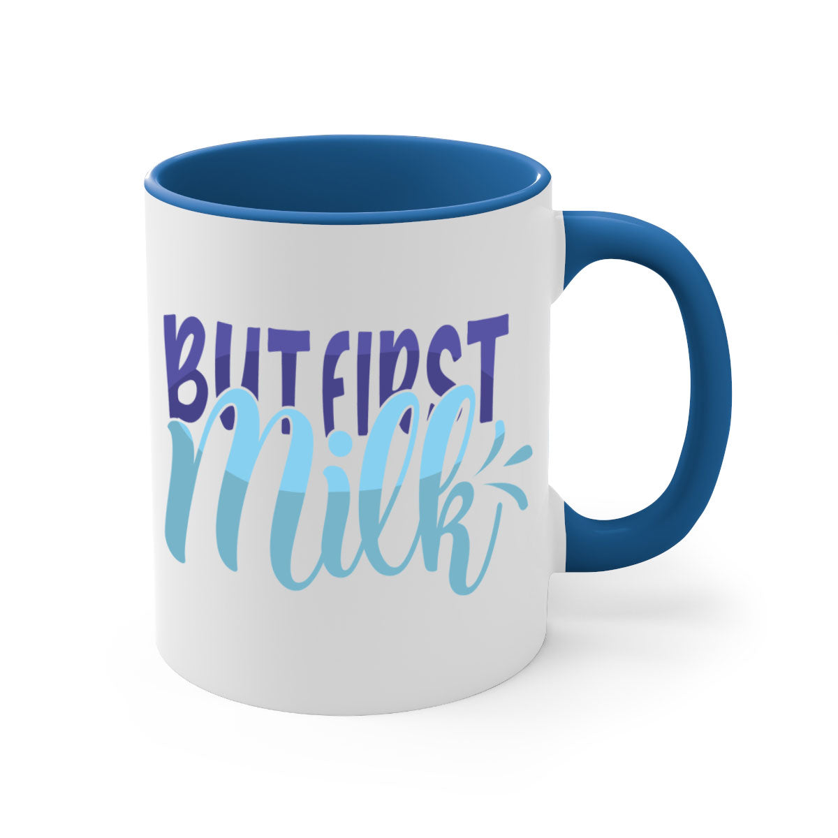 But First Milk Style 275# Mug in various colors with glossy finish and C-shaped handle.