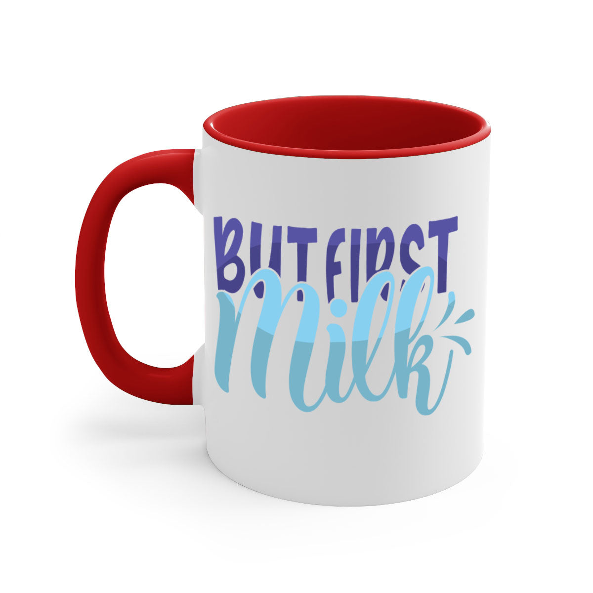 But First Milk Style 275# Mug in various colors with glossy finish and C-shaped handle.