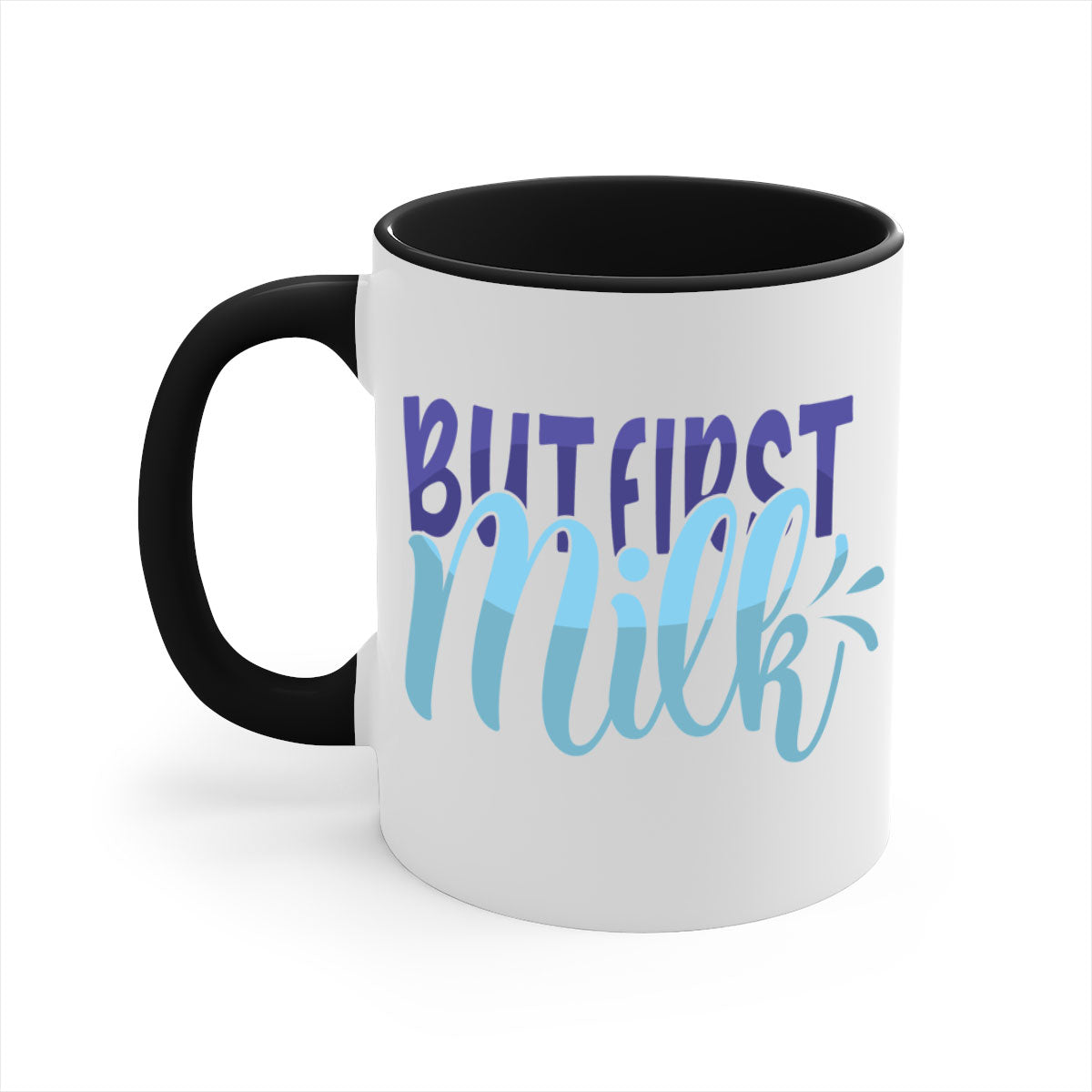 But First Milk Style 275# Mug in various colors with glossy finish and C-shaped handle.