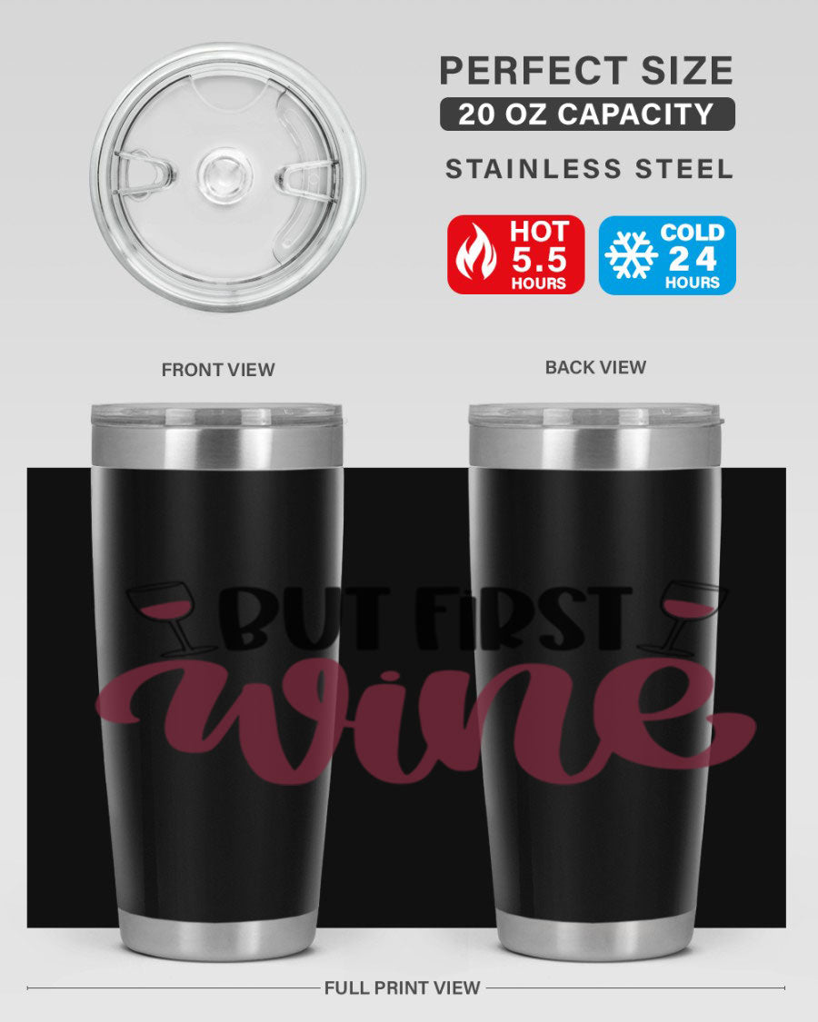 But First Wine 63# Tumbler in stainless steel with a fun wine-themed design, perfect for keeping drinks hot or cold.