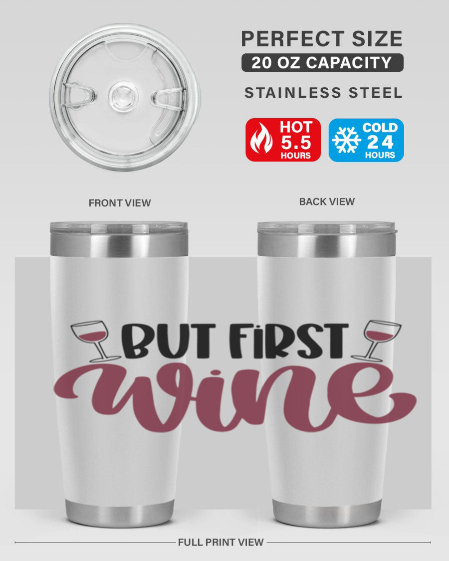 But First Wine 63# Tumbler in stainless steel with a fun wine-themed design, perfect for keeping drinks hot or cold.