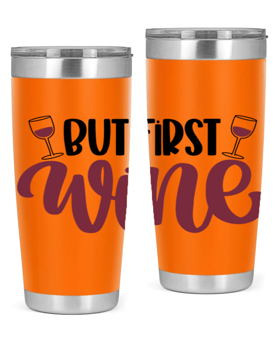 But First Wine 63# Tumbler in stainless steel with a fun wine-themed design, perfect for keeping drinks hot or cold.