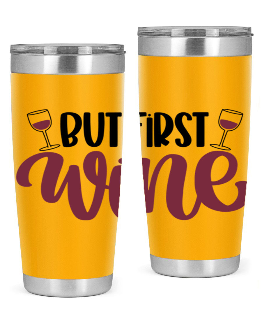 But First Wine 63# Tumbler in stainless steel with a fun wine-themed design, perfect for keeping drinks hot or cold.