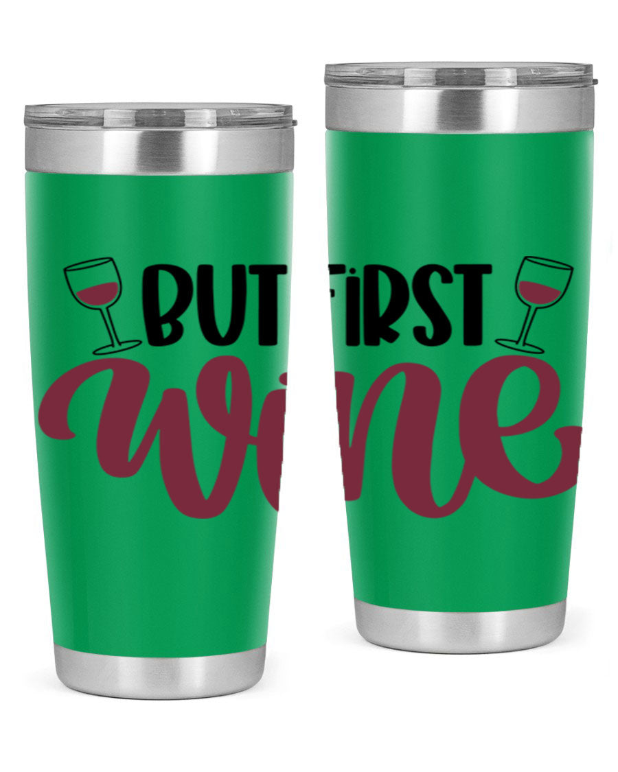 But First Wine 63# Tumbler in stainless steel with a fun wine-themed design, perfect for keeping drinks hot or cold.