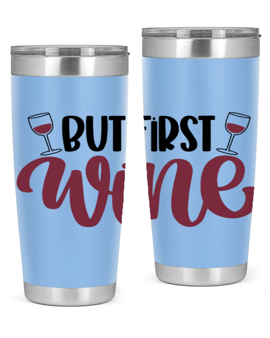But First Wine 63# Tumbler in stainless steel with a fun wine-themed design, perfect for keeping drinks hot or cold.