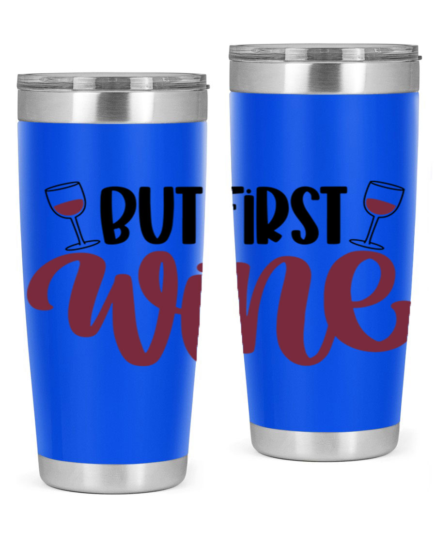 But First Wine 63# Tumbler in stainless steel with a fun wine-themed design, perfect for keeping drinks hot or cold.