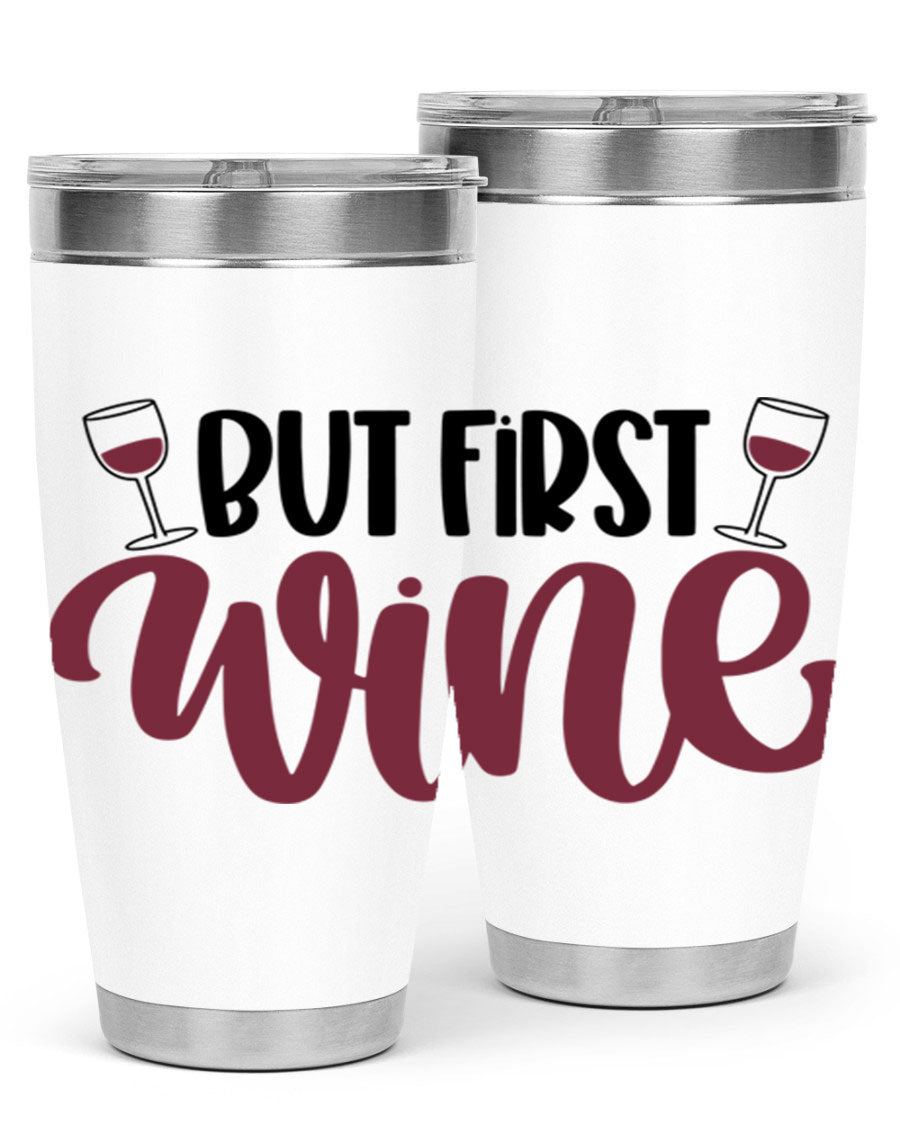 But First Wine 63# Tumbler in stainless steel with a fun wine-themed design, perfect for keeping drinks hot or cold.