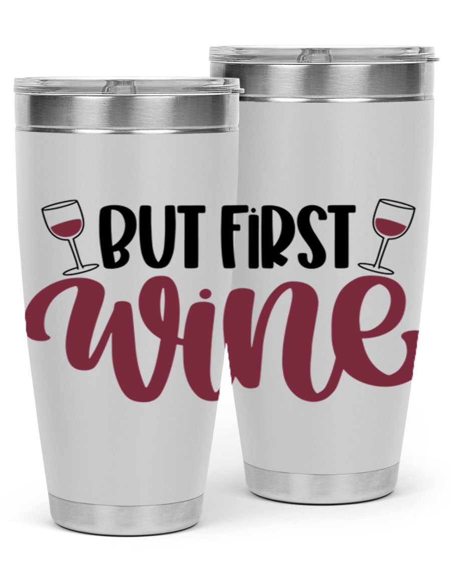 But First Wine 63# Tumbler in stainless steel with a fun wine-themed design, perfect for keeping drinks hot or cold.