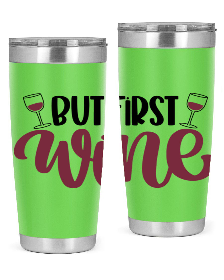 But First Wine 63# Tumbler in stainless steel with a fun wine-themed design, perfect for keeping drinks hot or cold.