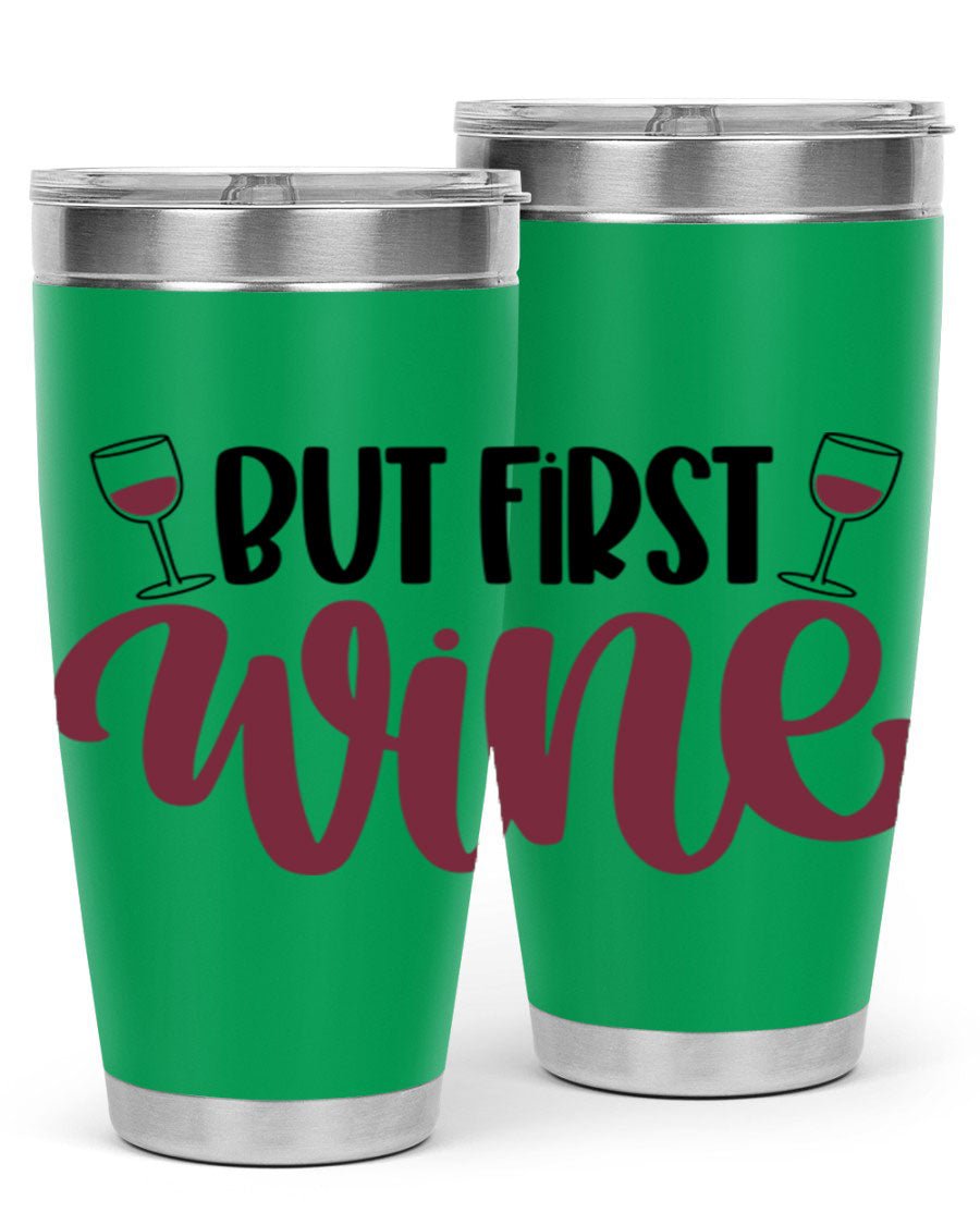 But First Wine 63# Tumbler in stainless steel with a fun wine-themed design, perfect for keeping drinks hot or cold.