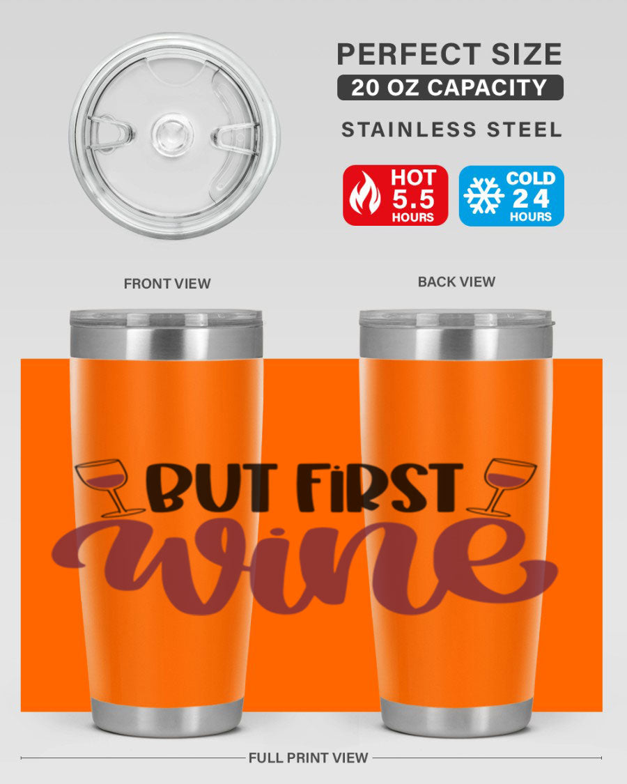 But First Wine 63# Tumbler in stainless steel with a fun wine-themed design, perfect for keeping drinks hot or cold.