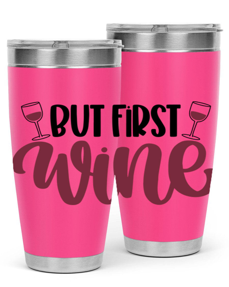 But First Wine 63# Tumbler in stainless steel with a fun wine-themed design, perfect for keeping drinks hot or cold.