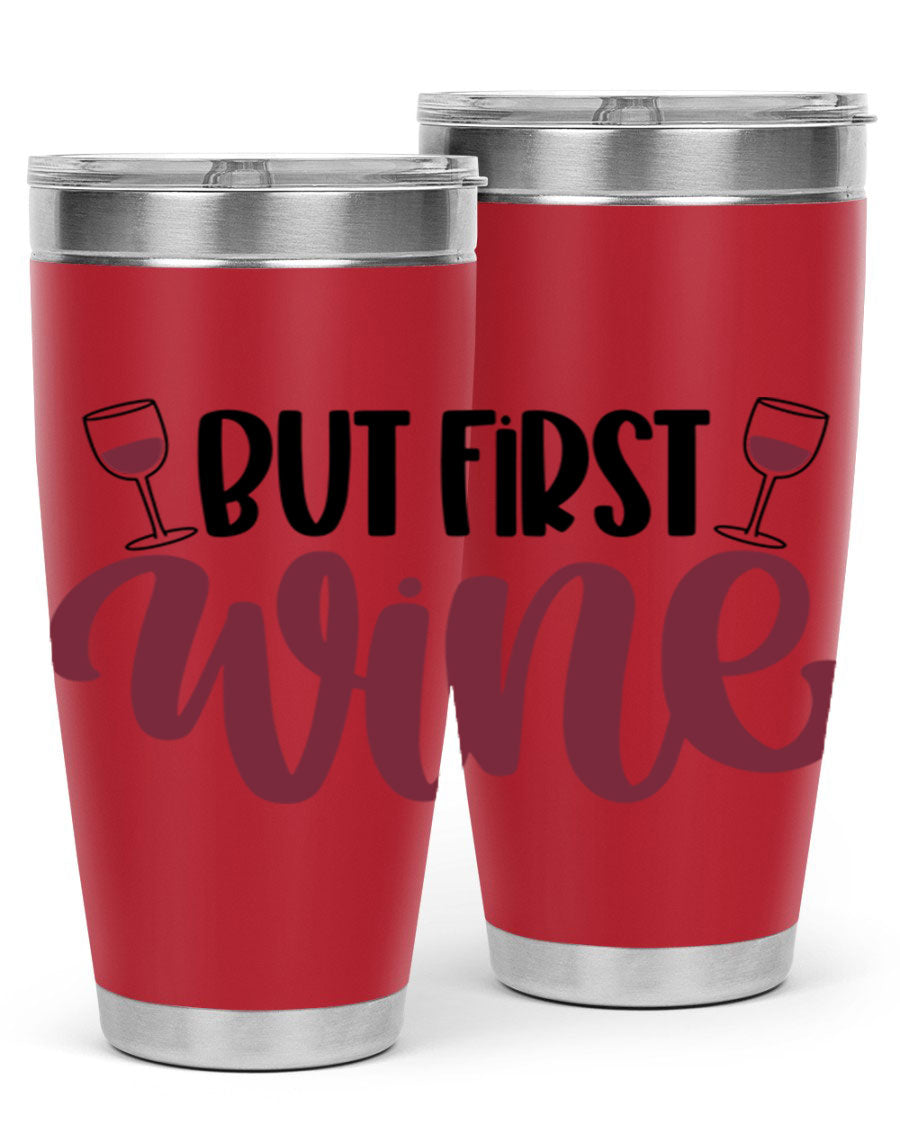 But First Wine 63# Tumbler in stainless steel with a fun wine-themed design, perfect for keeping drinks hot or cold.