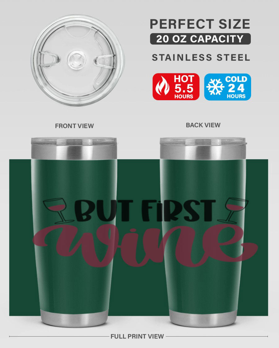 But First Wine 63# Tumbler in stainless steel with a fun wine-themed design, perfect for keeping drinks hot or cold.