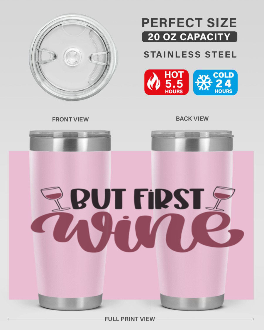 But First Wine 63# Tumbler in stainless steel with a fun wine-themed design, perfect for keeping drinks hot or cold.