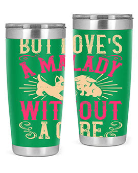 But Loves a Malady Without a Cure Style 6# Tumbler in stainless steel with a stylish design, perfect for hot and cold beverages.