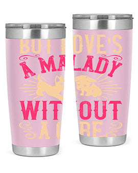 But Loves a Malady Without a Cure Style 6# Tumbler in stainless steel with a stylish design, perfect for hot and cold beverages.