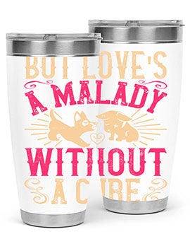 But Loves a Malady Without a Cure Style 6# Tumbler in stainless steel with a stylish design, perfect for hot and cold beverages.