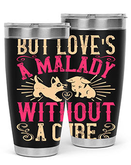 But Loves a Malady Without a Cure Style 6# Tumbler in stainless steel with a stylish design, perfect for hot and cold beverages.